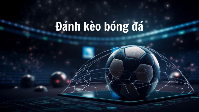 Kèo chấp bóng đá